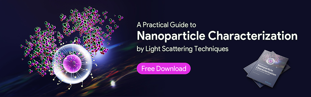 A Practical Guide to Nanoparticle Characterization by Light Scattering Techniques