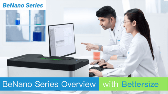 Overview of BeNano Series Nanoparticle Size and Zeta Potential Analyzer