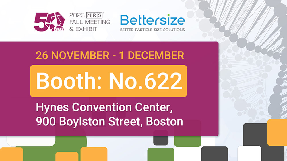 Bettersize exhibits at MRS 2023 in Boston