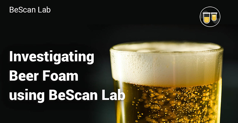 Investigating Beer Foam using BeScan Lab