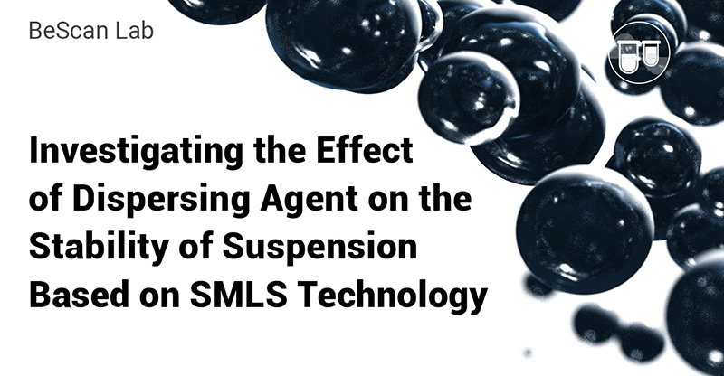 Investigating the Effect of Dispersing Agent on the  Stability of Suspension Based on SMLS Technology