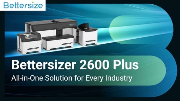 Bettersizer 2600 Plus | All-in-One Solution for Every Industry
